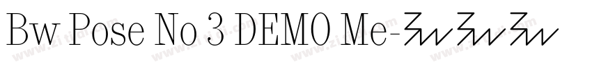 Bw Pose No 3 DEMO Me字体转换